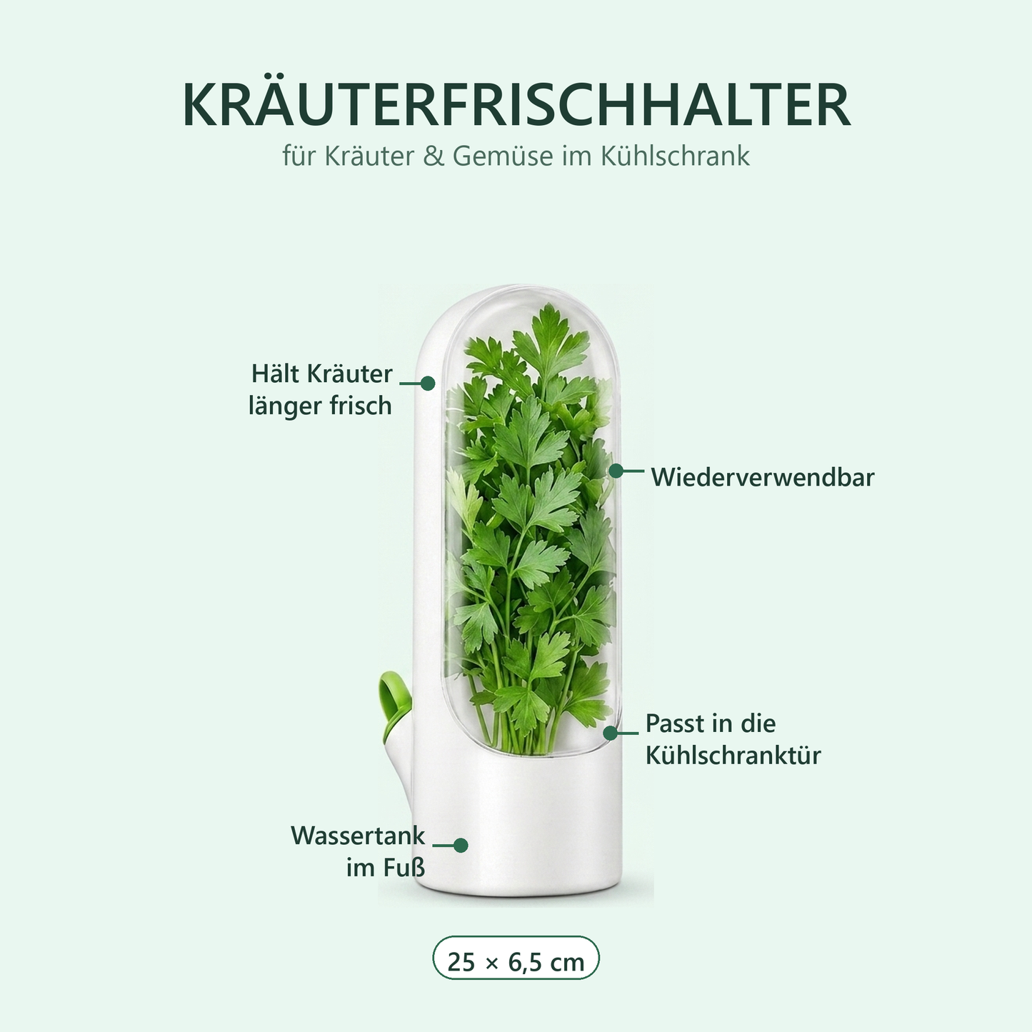 Vorteile: hält Kräuter länger frisch, Wassertank im Fuß, wiederverwendbar, passt in die Kühlschranktür – 25 x 6,5 cm