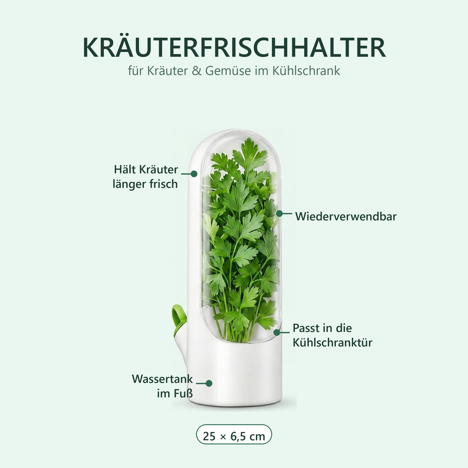 Vorteile: hält Kräuter länger frisch, Wassertank im Fuß, wiederverwendbar, passt in die Kühlschranktür – 25 x 6,5 cm
